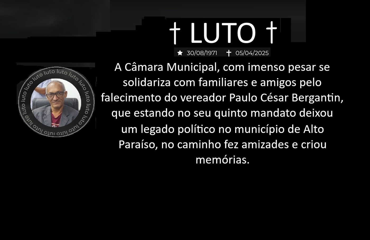 LUTO - Falecimento vereador Paulo César Bergantin