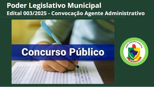 Edital 003/2025 - convocação agente administrativo